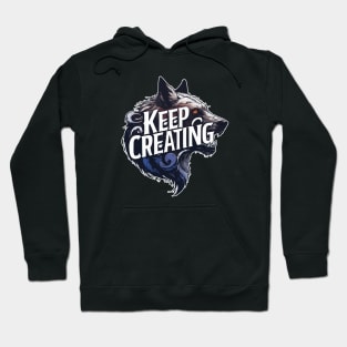 Keep Creating Hoodie